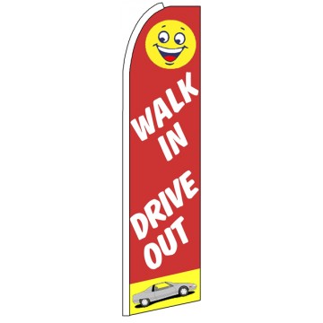 Walk In Drive Out - Feather Flag Banner Walk In Drive Out - Feather Flag Banner